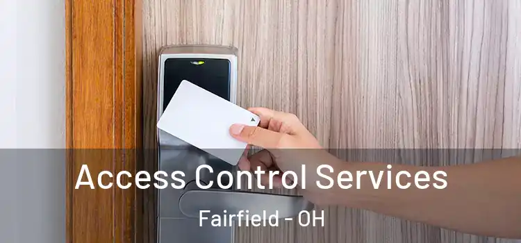Access Control Services Fairfield - OH