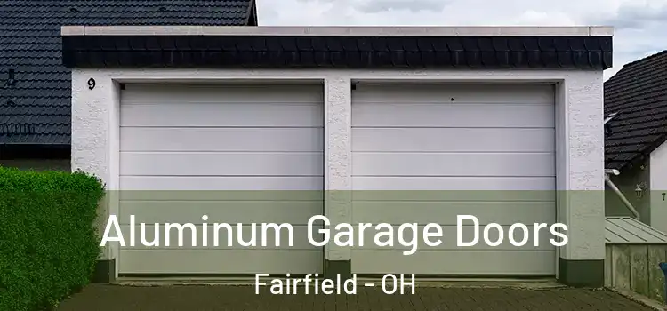  Aluminum Garage Doors Fairfield - OH