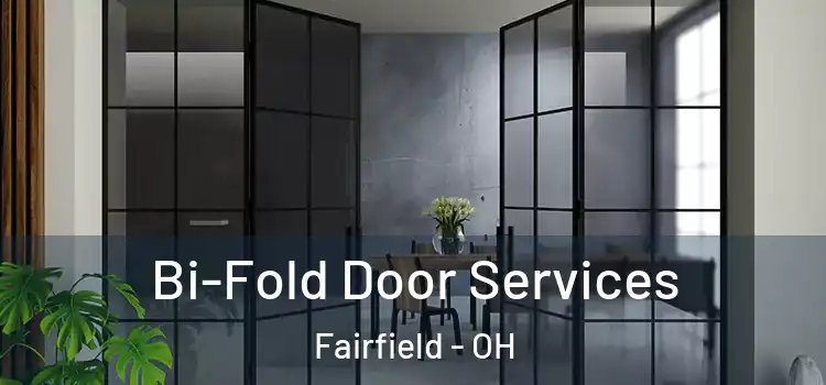  Bi-Fold Door Services Fairfield - OH