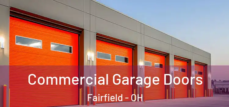  Commercial Garage Doors Fairfield - OH