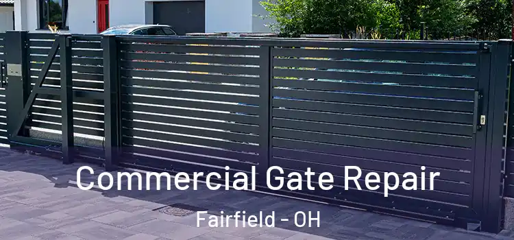Commercial Gate Repair Fairfield - OH