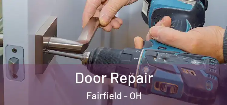 Door Repair Fairfield - OH