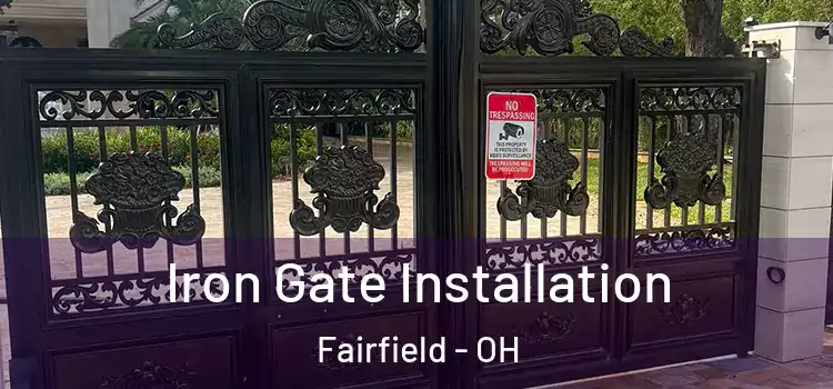 Iron Gate Installation Fairfield - OH