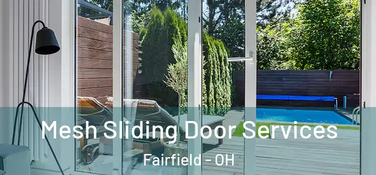 Mesh Sliding Door Services Fairfield - OH