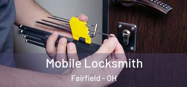 Mobile Locksmith Fairfield - OH