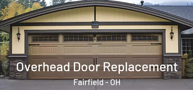  Overhead Door Replacement Fairfield - OH