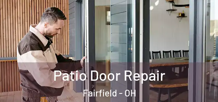 Patio Door Repair Fairfield - OH