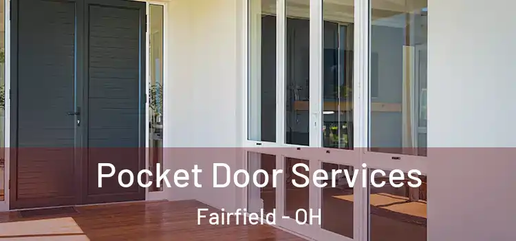 Pocket Door Services Fairfield - OH