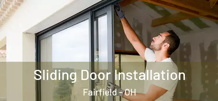 Sliding Door Installation Fairfield - OH
