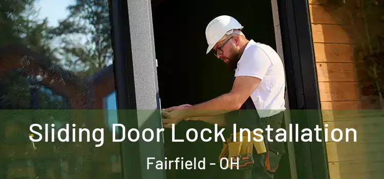 Sliding Door Lock Installation Fairfield - OH