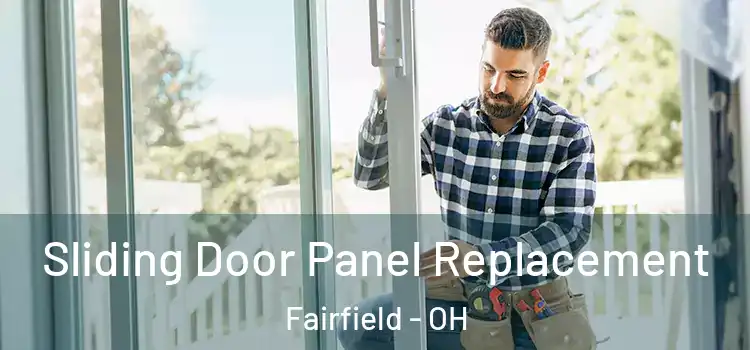  Sliding Door Panel Replacement Fairfield - OH
