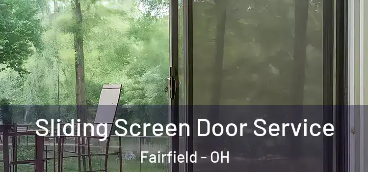 Sliding Screen Door Service Fairfield - OH