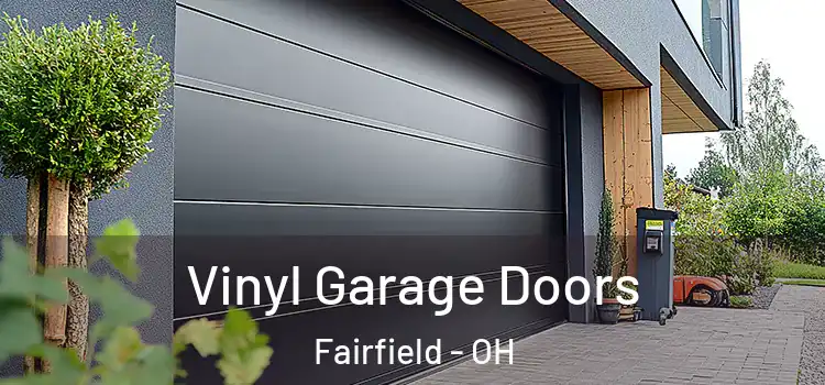  Vinyl Garage Doors Fairfield - OH