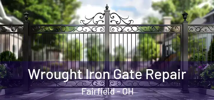 Wrought Iron Gate Repair Fairfield - OH